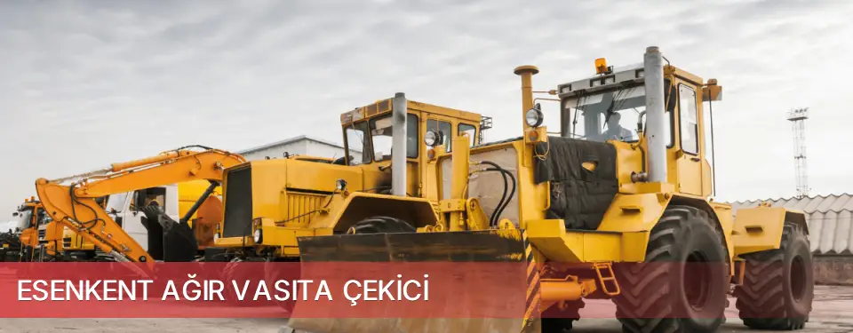 Esenkent İlçemi Ağır Vasıta Çekici